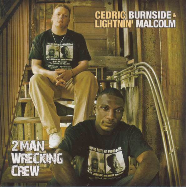 Cedric Burnside & Lightnin' Malcolm -2 Man Wrecking Crew