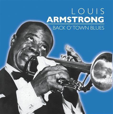 Louis Armstrong-Back O' Town Blues