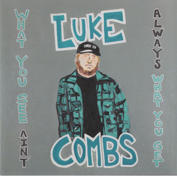 Luke Combs – What You See Ain't Always What You Get