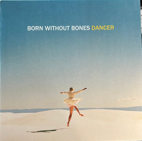 Born Without Bones – Dancer