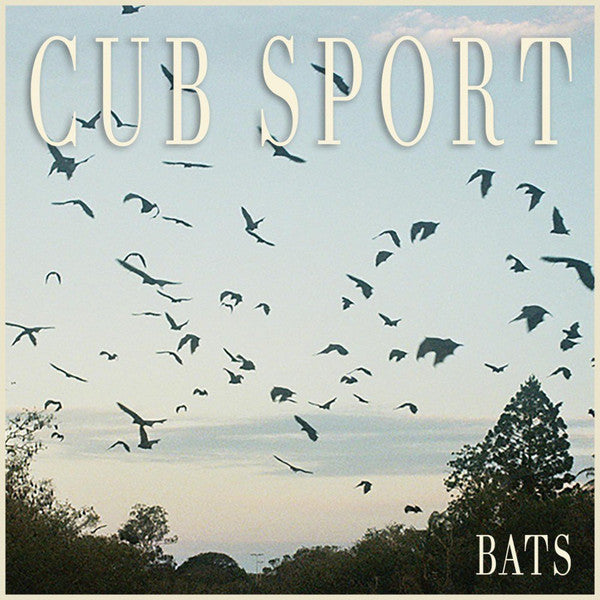 Cub Sport – Bats