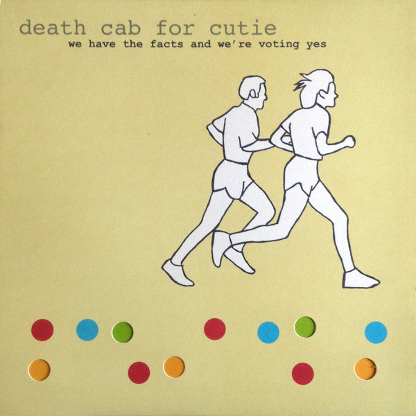 Death Cab For Cutie – We Have The Facts And We're Voting Yes