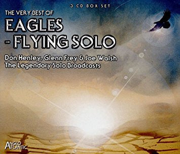 Eagles, Don Henley, Glenn Frey & Joe Walsh – The Very Best Of Eagles - Flying Solo