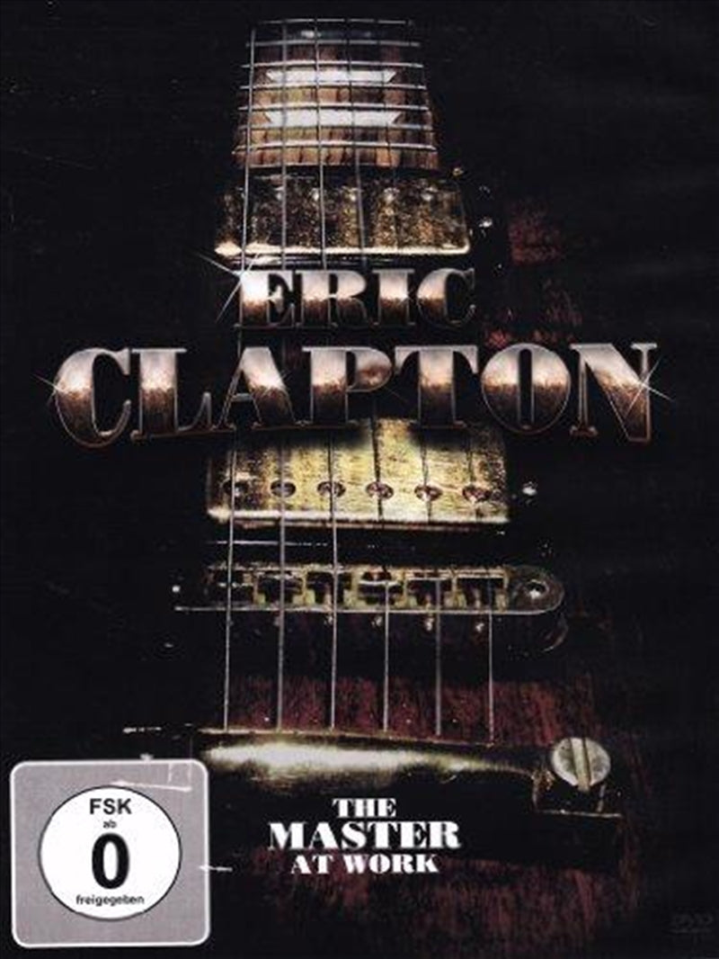 Eric Clapton – The Master At Work