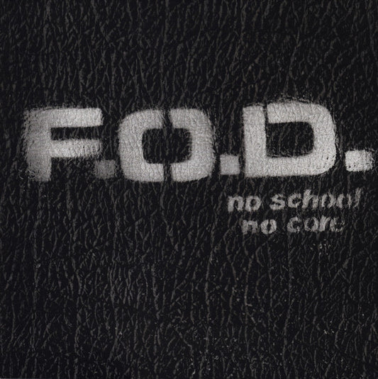 F.O.D. – No School No Core