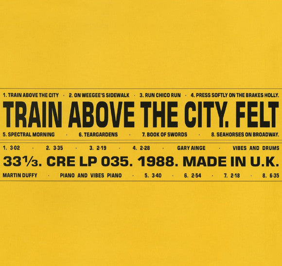 Felt – Train Above The City