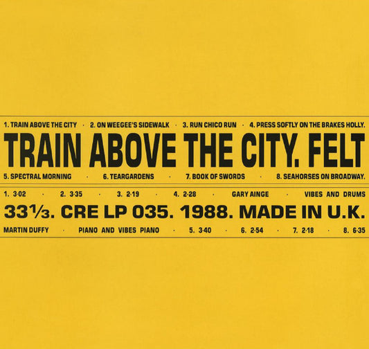 Felt – Train Above The City