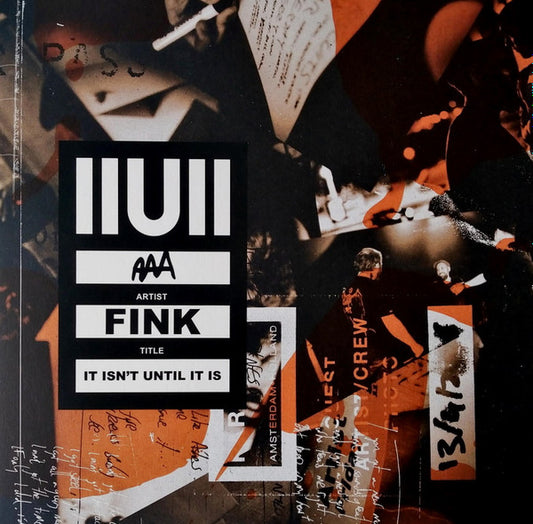 Fink – Iiuii (It Isn't Until It Is)