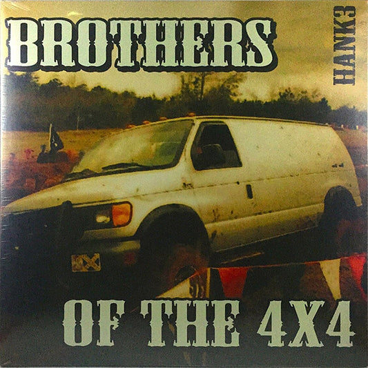 Hank3 – Brothers Of The 4x4