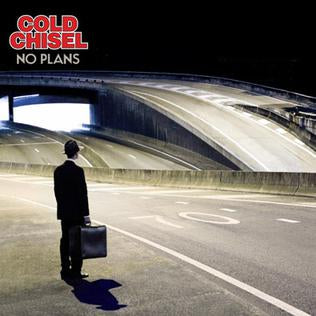 Cold Chisel-No Plans