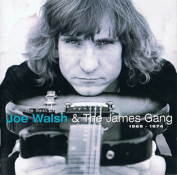 Joe Walsh, The James Gang – The Best Of Joe Walsh & The James Gang 1969-1974