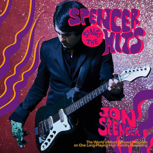 Jon Spencer – Spencer Sings The Hits