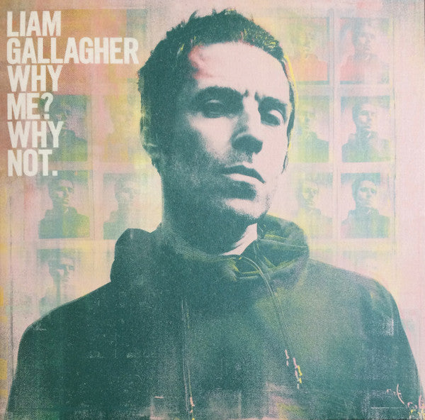 Liam Gallagher – Why Me? Why Not.