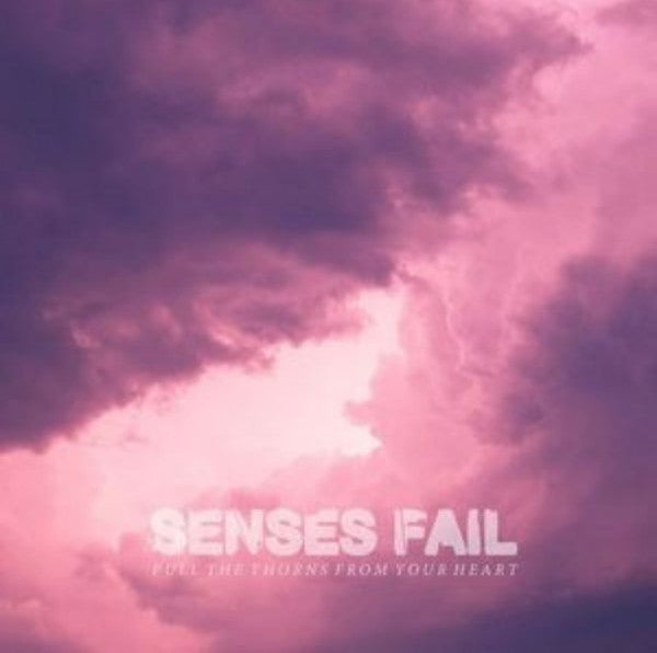 Senses Fail – Pull The Thorns From Your Heart