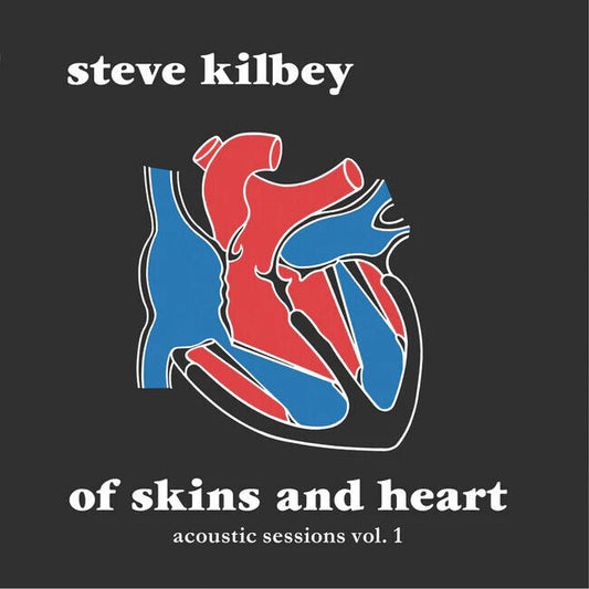 Steve Kilbey – Of Skins And Heart Acoustic Sessions Vol.1