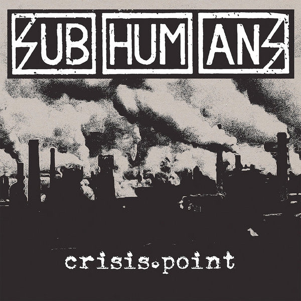 Subhumans – Crisis Point