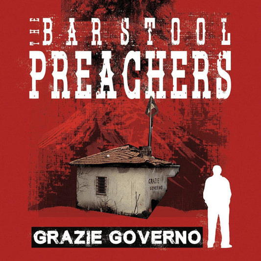 The Bar Stool Preachers – Grazie Governo