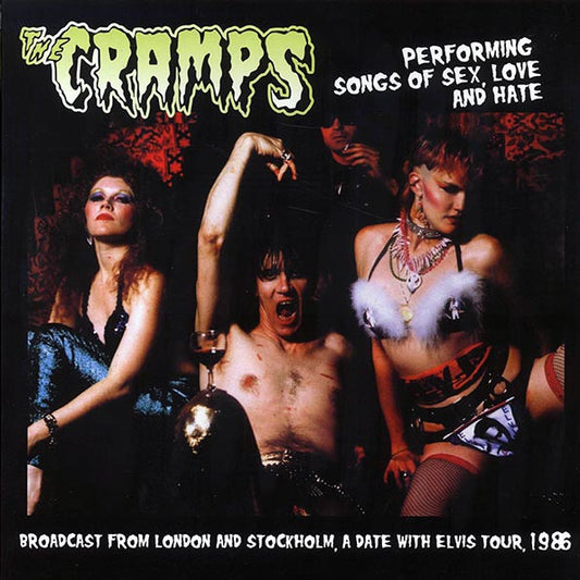 The Cramps – Performing Songs Of Sex, Love And Hate