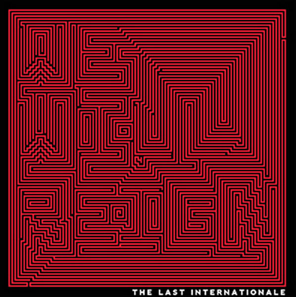 The Last Internationale – We Will Reign