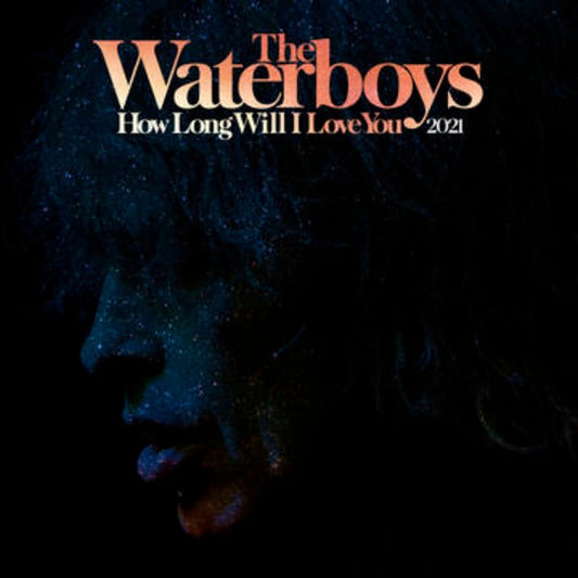 The Waterboys – How Long Will I Love You 2021