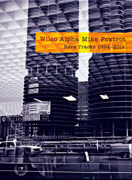 Wilco – Alpha Mike Foxtrot (Rare Tracks 1994-2014)